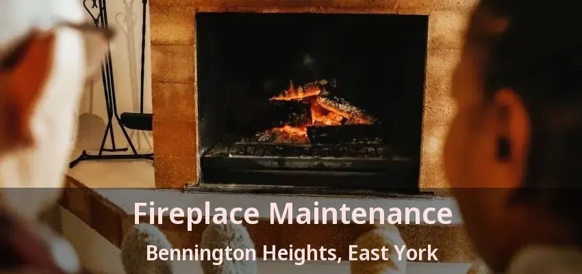 Fireplace Maintenance Bennington Heights, East York - ON Fireplace Maintenance Bennington Heights, East York - ON