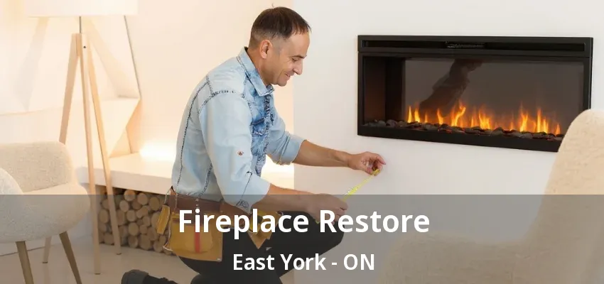 Fireplace Restore East York - ON Fireplace Restore East York - ON