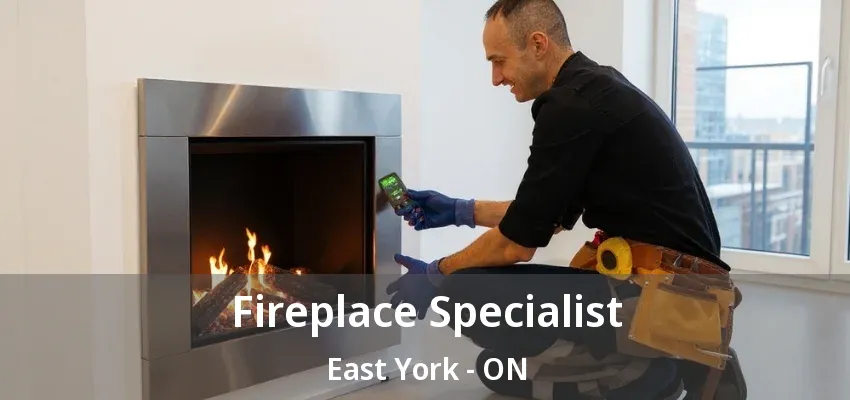 Fireplace Specialist East York - ON Fireplace Specialist East York - ON