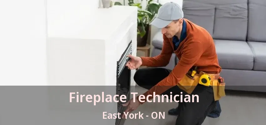 Fireplace Technician East York - ON Fireplace Technician East York - ON
