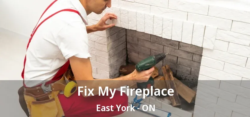 Fix My Fireplace East York - ON