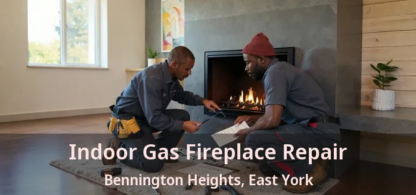 Indoor Gas Fireplace Repair Bennington Heights, East York - ON