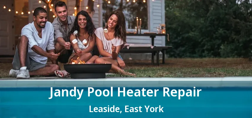 Jandy Pool Heater Repair Leaside, East York - ON