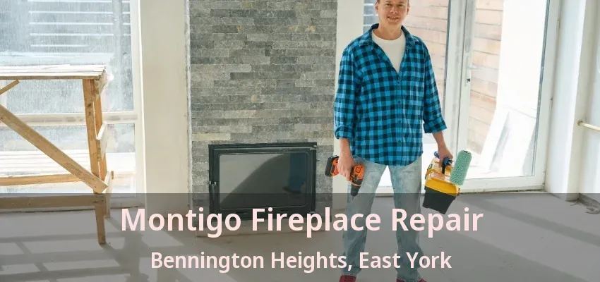 Montigo Fireplace Repair Bennington Heights, East York - ON