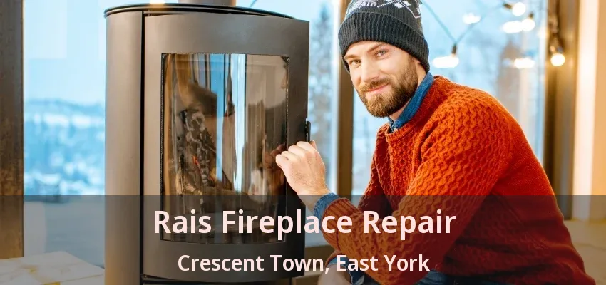 Rais Fireplace Repair Crescent Town, East York - ON