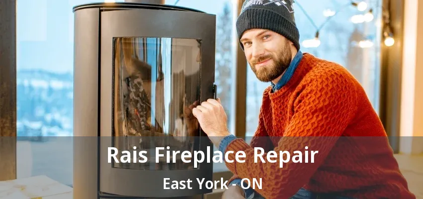 Rais Fireplace Repair East York - ON