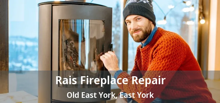 Rais Fireplace Repair Old East York, East York - ON Rais Fireplace Repair Old East York, East York - ON