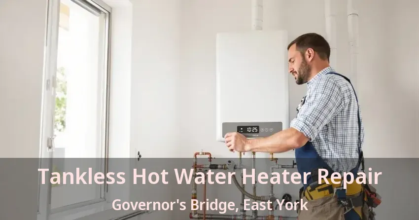 Tankless Hot Water Heater Repair Governor's Bridge, East York - ON Tankless Hot Water Heater Repair Governor's Bridge, East York - ON