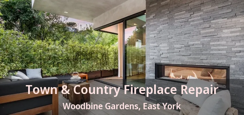 Town & Country Fireplace Repair Woodbine Gardens, East York - ON